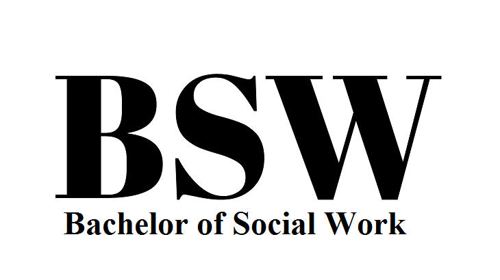 BACHELOR OF SOCIAL WORK (BSW)